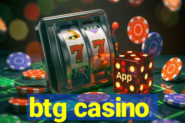 btg casino